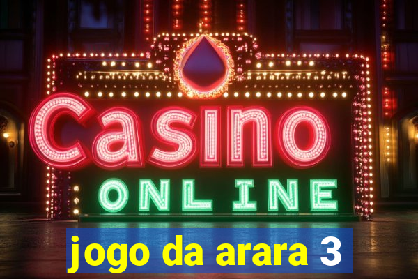 jogo da arara 3